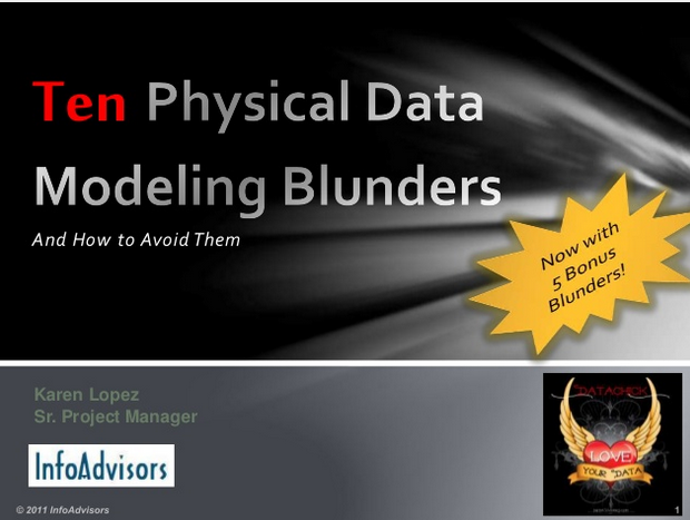 10 Physical Data Modeling Blunders – Are You Making Them?