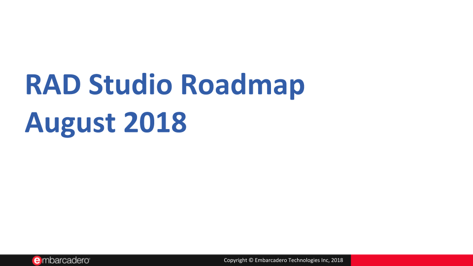 RAD Studio August 2018 Roadmap