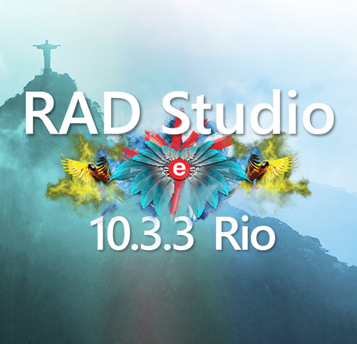 RAD Studio 10.3.3 Now Available, Learn More