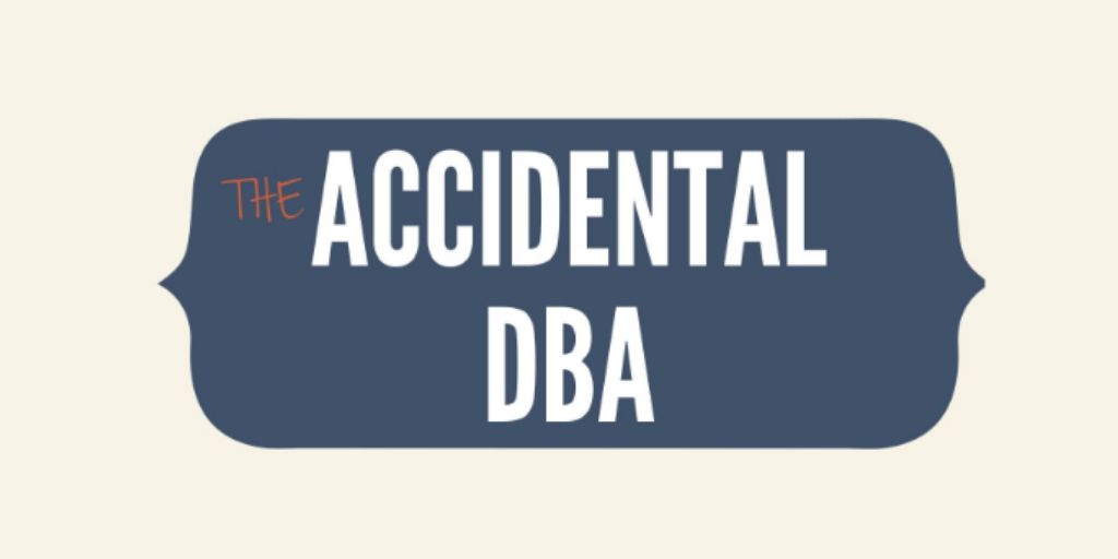 How to be a better accidental database administrator