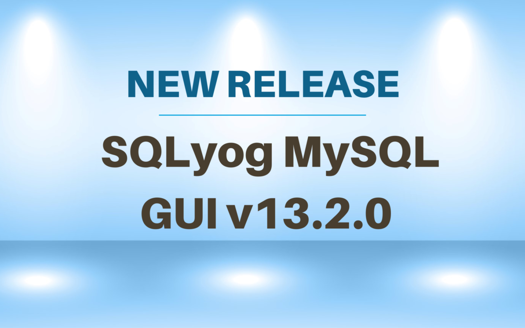 The new release of SQLyog 13.2 provides one update and multiple bug fixes.