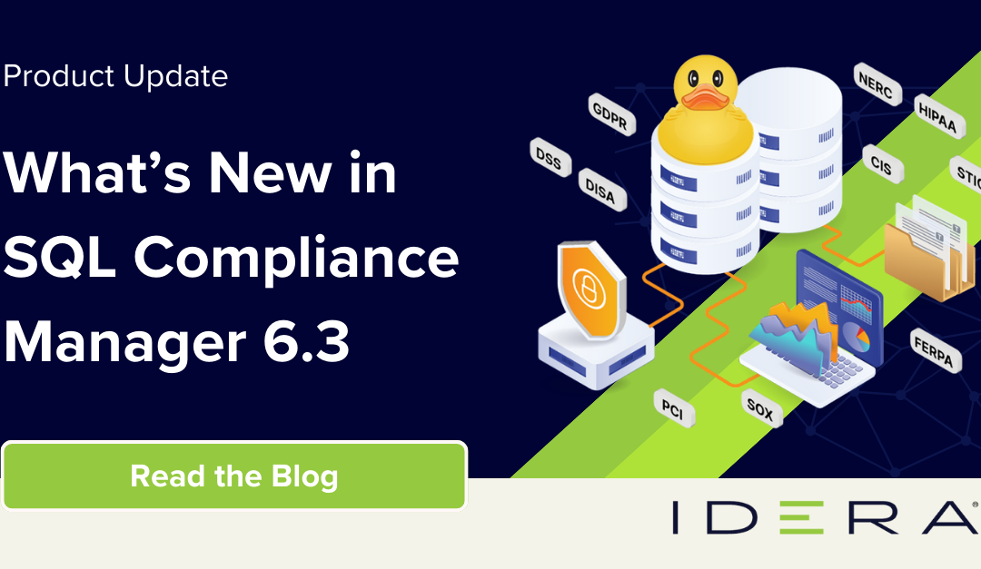 Announcing the General Availability of IDERA SQL Compliance Manager 6.3
